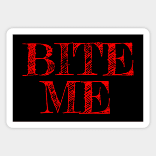 Bite Me Magnet